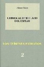 Crimen al otro lado del espejo;Los crímenes extraños 2