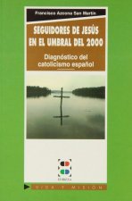 Seguidores de Jesús: En el umbral del 2000