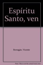 Espíritu Santo, ­Ven!