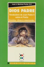 Dios Padre. Vocabulario de Juan Pablo II sobre el Padre