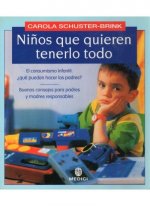 NIÑOS QUE QUIEREN TENERLO TODO