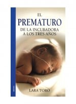 EL PREMATURO.DE INCUBADORA A TRES AÑOS