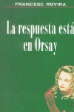 RESPUESTA ESTA EN ORSAY