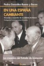 EN UNA ESPAÑA CAMBIANTE VIVENCIAS Y RECUERDOS DE UN MINIST
