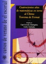 Cuatrocientos años de matemáticas en torno al último teorema de Fermat