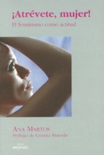 ¡Atrévete, mujer!