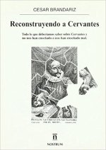 RECONSTRUYENDO A CERVANTES