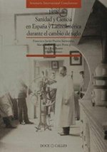 1898. Sanidad y Ciencia en España y Latinoamérica durante el cambio de siglo