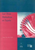 Las Obras Hidráulicas en España