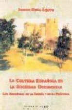 CULTURA ESPAÑOLA EN LA SOCIEDAD OCCIDENTAL, LA