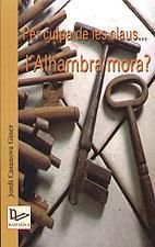 PER CULPA DE LES CLAUS-- L'ALHAMBRA MORA?