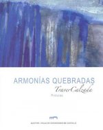 Armonías quebradas: Traver Calzada : pinturas