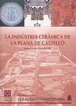 La indústria ceràmica de la Plana de Castelló : estudi geogràfic