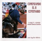 Comenzando el II Centenario : 1987-1999 : historia taurina de Castellón