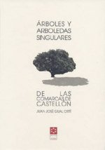 Árboles y arboledas singulares de las comarcas de Castellón