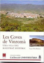 Les Coves de Vinromà : una vila del Maestrat històric