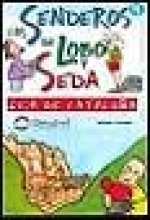 SENDEROS DE LODO Y SEDA: GUIA DE CATALUÑA, LOS