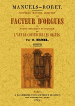 Nouveau manuel complet du facteur d'orgues: ou traite theorique et patique de l'art de construire le