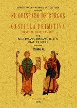 El obispado de Burgos y Castilla primitiva, desde el siglo V al XIII. Tomo 2
