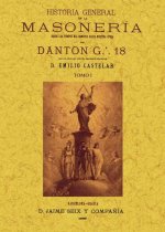 Historia general de la masoneria: desde los tiempos más remotos hasta nuestra época (Tomo 3)