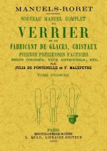Nouveau manuel complet du verrier et du fabricant de glaces (Tome 1)