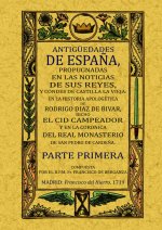 Antigüedades de España, propugnadas en las noticias de sus Reyes y Condes de Castilla la Vieja (Tomo