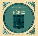 Pérez. Colección nuestros apellidos