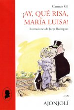 ­Ay, qué risa, María Luisa!