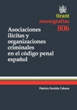 Asociaciones il­citas y organizaciones criminales en el Código Penal español