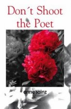 Don't shoot the poet