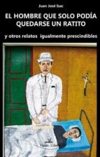 El hombre que sólo pod­a quedarse un ratito