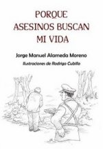 Porque asesinos buscan mi vida