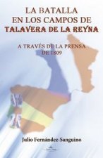 La batalla en los campos de Talavera de la Reina a través de la prensa de 1809