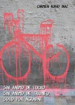 Sin ánimo de lucro, sin ánimo de triunfo, sólo por agradar
