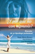 ¿Y por qué no con hipnosis?