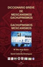 Diccionario breve de mexicanismos y gachupinismos