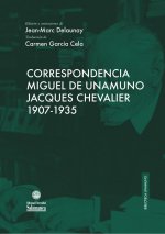 Correspondencia Miguel de Unamuno-Jacques Chevalier 1907-1935