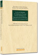 La Ley de medidas de agilización procesal y la Ley de mediación: exposición de las reformas reciente