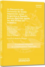 La denuncia del Convenio de Doble Imposición entre Argentina y España. Breves apuntes desde las dos