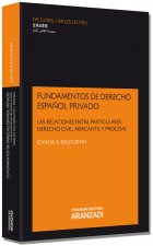 Fundamentos de Derecho español privado - Las relaciones entre Particulares: Derecho civil, mercantil
