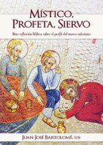 MíSTICO, PROFETA, SIERVO
