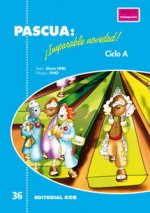 Pascua: ­Imparable novedad! Ciclo A