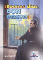 ­Buenos días, Don Bosco!