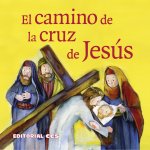 El camino de la cruz de Jesús