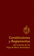 Constituciones y Reglamentos del Instituto de las Hijas de Mar­a Auxiliadora