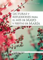 Lecturas y reflexiones para el mes de mayo y fiestas de María