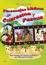 Personajes bíblicos de Cuaresma y Pascua