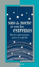 Solo de noche se ven las estrellas