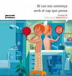 El cos ens comença amb el cap que pensa