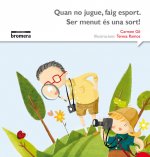 Quan no jugue faig esport. Ser menut és una sort